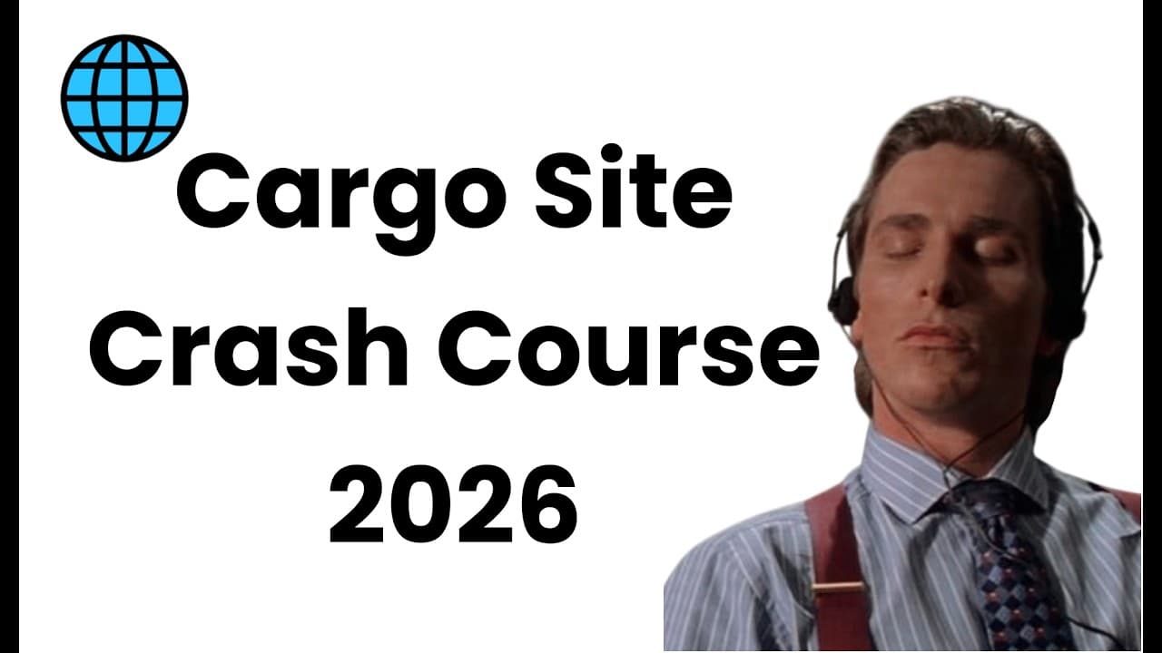 Cargo Site Crash Course - 2026