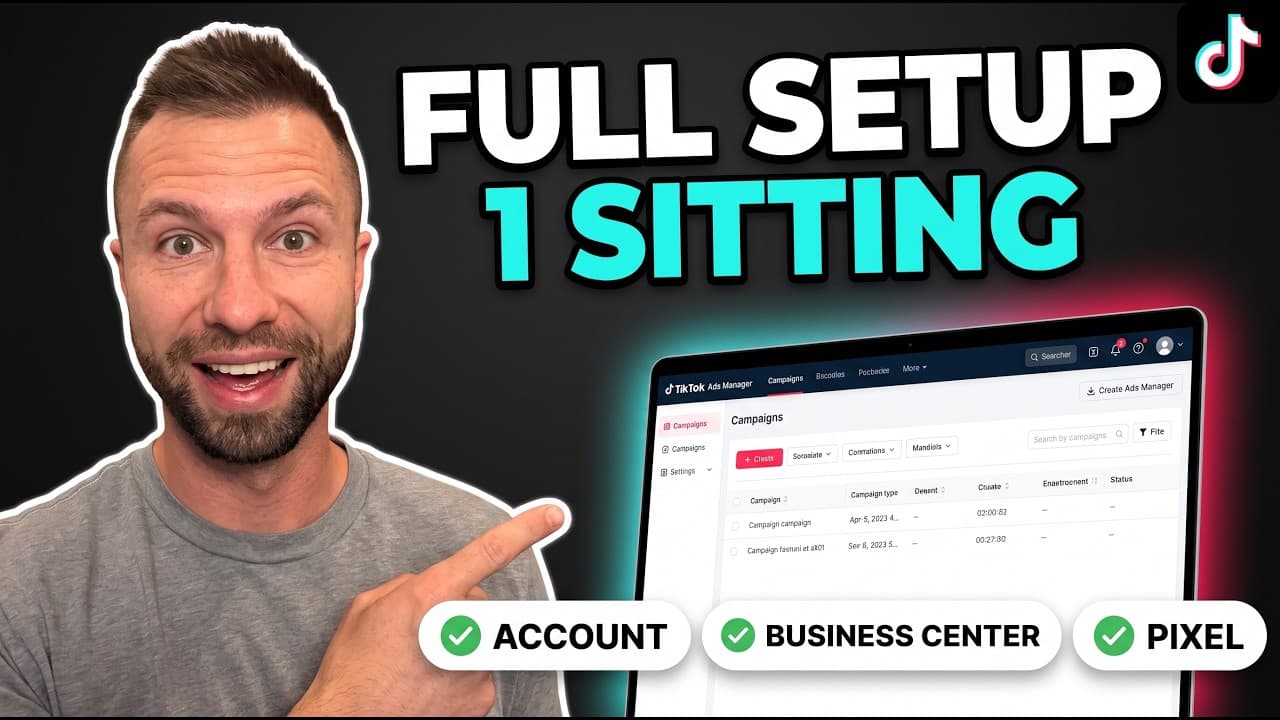 TikTok Ads Manager Setup: Account, Business Center, and Pixel in One Sitting