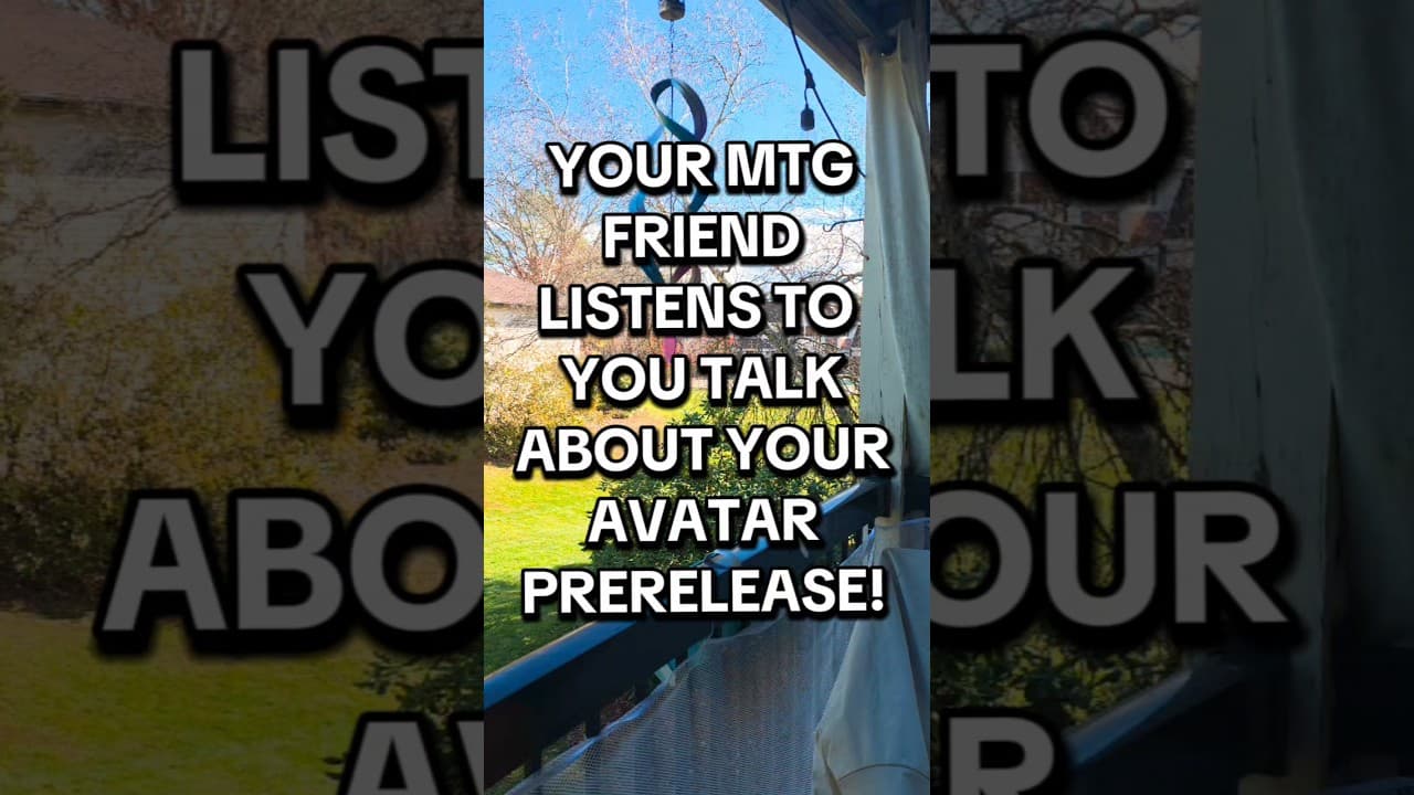 Your MTG Friend Listens To You Talk About Your Avatar PRERELEASE! #magic #mtgxatla #thattcgguy