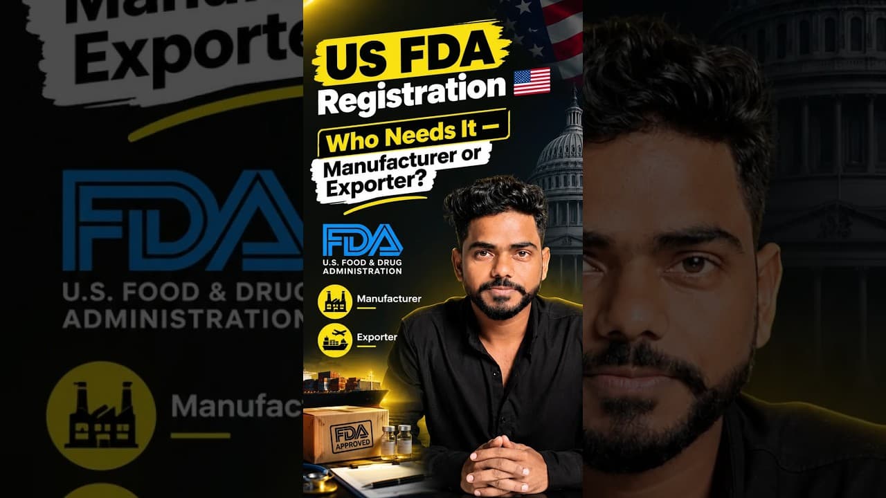 US FDA Registration: Manufacturer or Exporter — Who Needs It?
