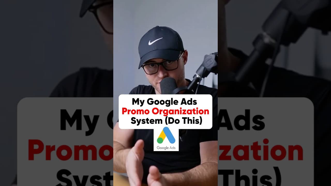 My Google Ads Promo Organization System (Do This)