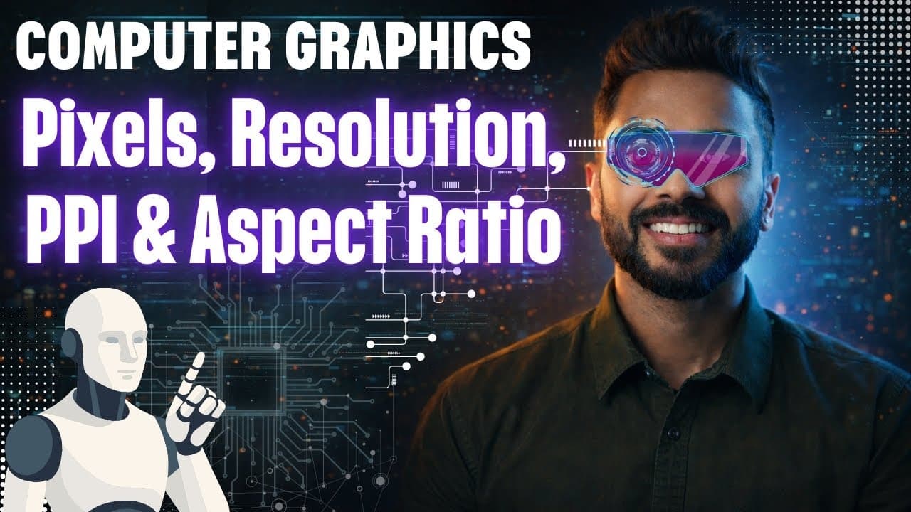 Introduction to Pixels, Resolution, PPI & Aspect Ratio | Computer Graphics