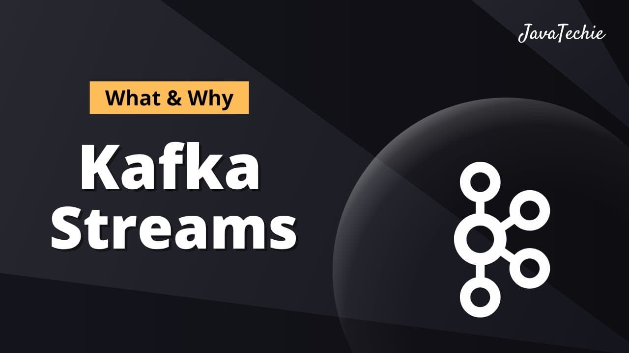 🔥 Kafka Streams for Beginners | What & Why Kafka Streams Explained @Javatechie