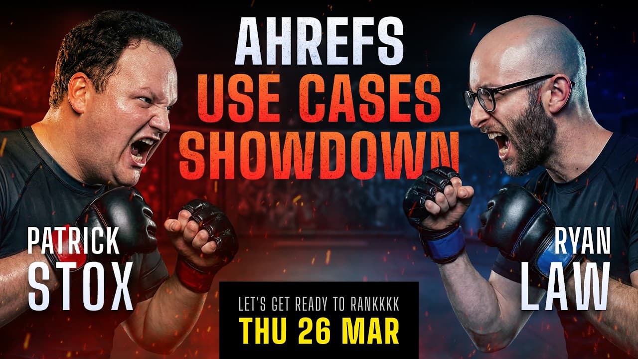 Patrick Stox vs Ryan Law - Ahrefs Use Cases Showdown