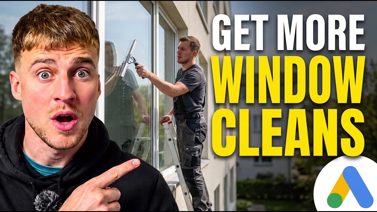 How to Run Google Ads for Window Cleaning Businesses (2026 Step-by-Step) More Window Cleans!