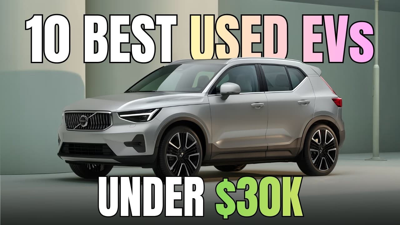 Buy These 10 Used EVs Under $30,000 Before They’re Gone!