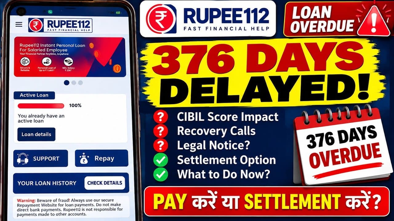 Rupee112 Loan 376 Days Overdue | What Happens After 1 Year? CIBIL, Recovery & Legal Action