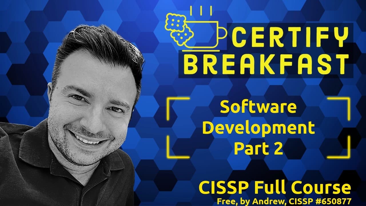 CISSP Full Course: Software Development Part 2