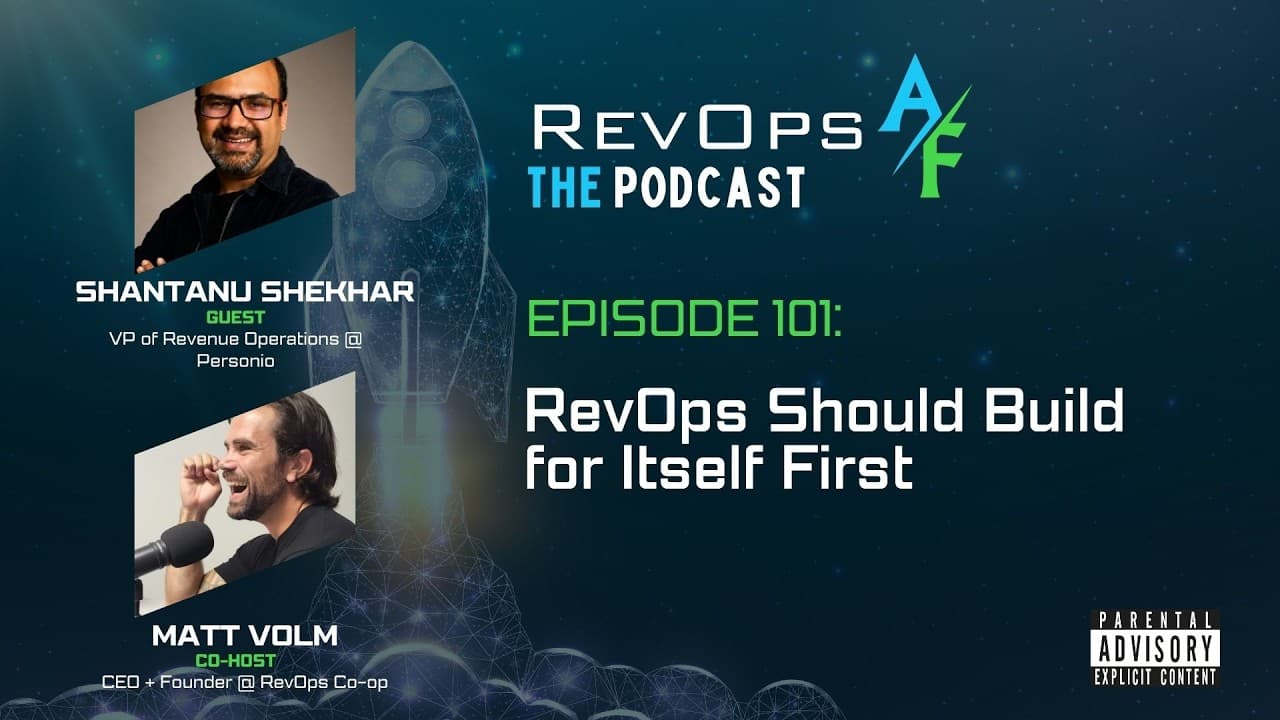 RevOpsAF Podcast Episode 101: RevOps Should Build for Itself First