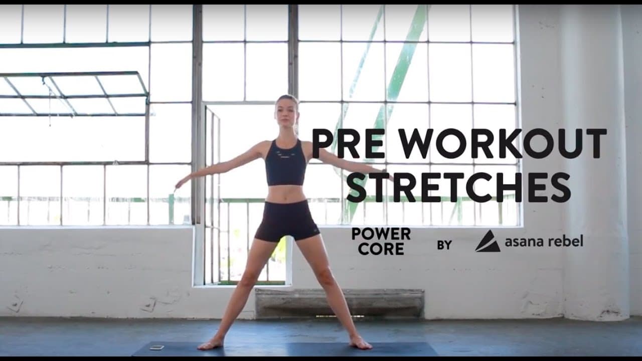 Pre-Workout Stretches by Asana Rebel