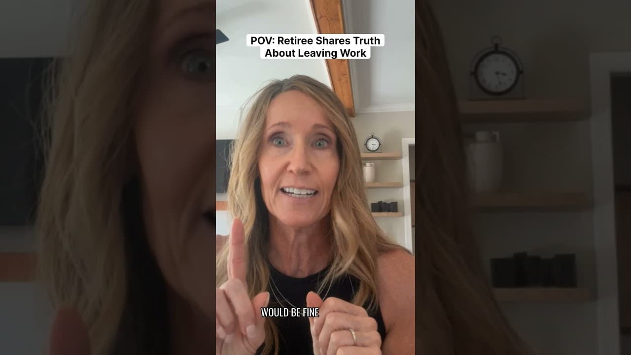 POV: Retiree Shares Truth About Leaving Work